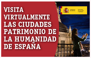 Visita virtualmente las Ciudades Patrimonio de la Humanidad en España